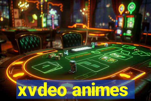 xvdeo animes